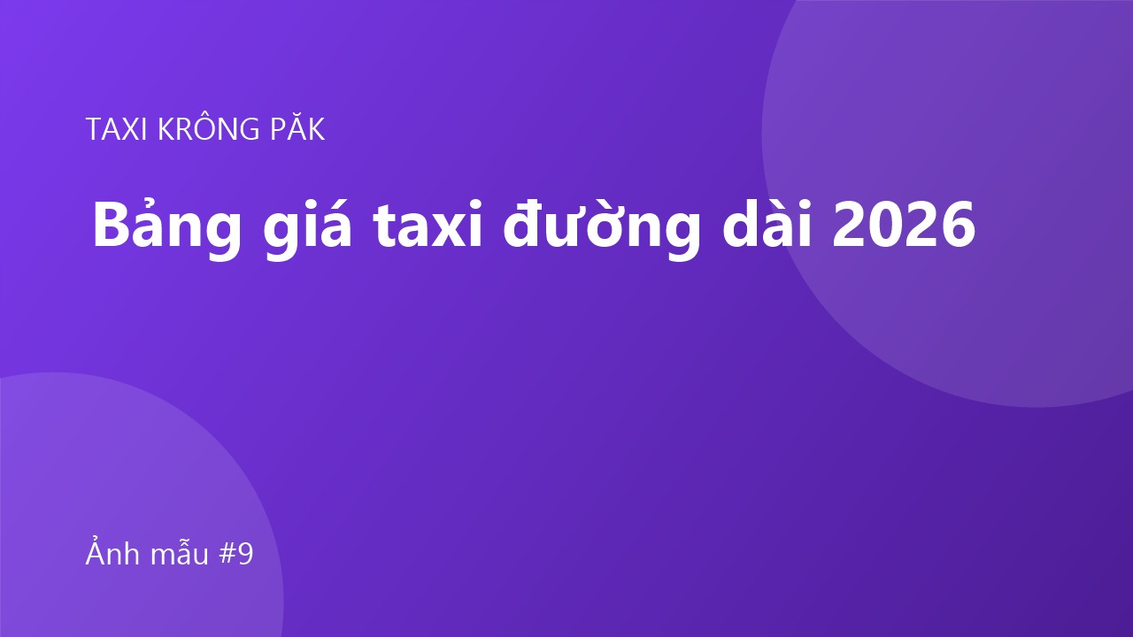 Bảng giá taxi đường dài 2026
