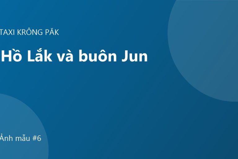 Hồ Lắk và buôn Jun: lịch trình 1 ngày